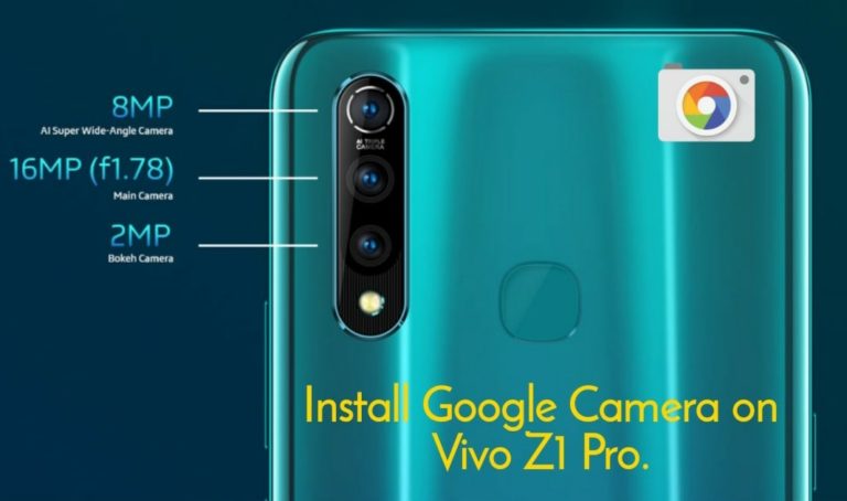 install Google Camera (Gcam) on Vivo Z1 Pro