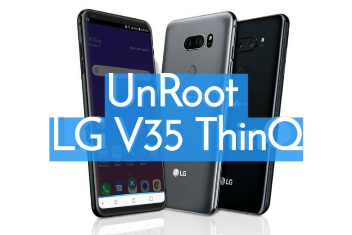 Unroot LG V35 ThinQ