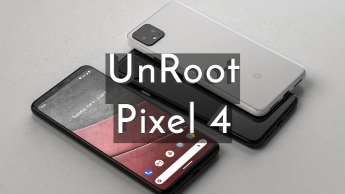 Unroot Google Pixel 4