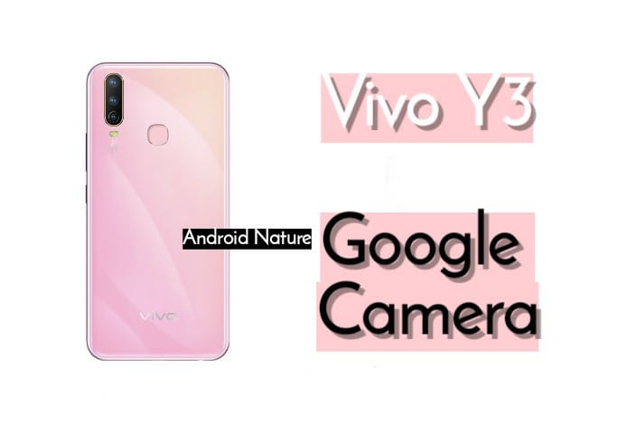 Google camera apk for Vivo Y3