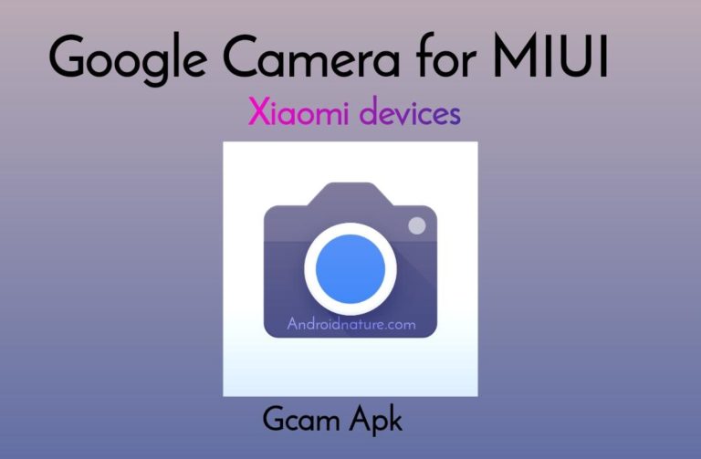 MIUI 11/ MIUI 12 Gcam (Google Camera) for Xiaomi devices