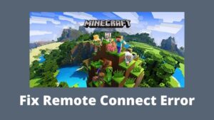 Fix Remote Connect Error in Minecraft