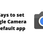 set google camera as default