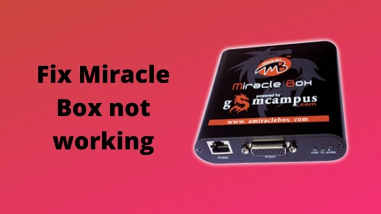 Fix Miracle Box not working