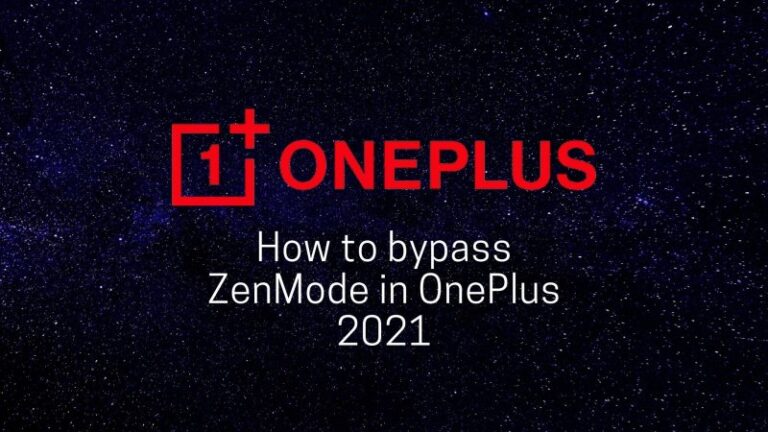 How to bypass ZenMode in OnePlus 2021
