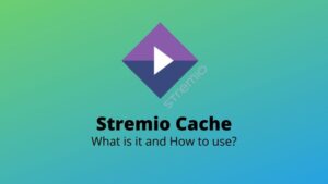Stremio Cache - What is it and where is Stremio Cache folder