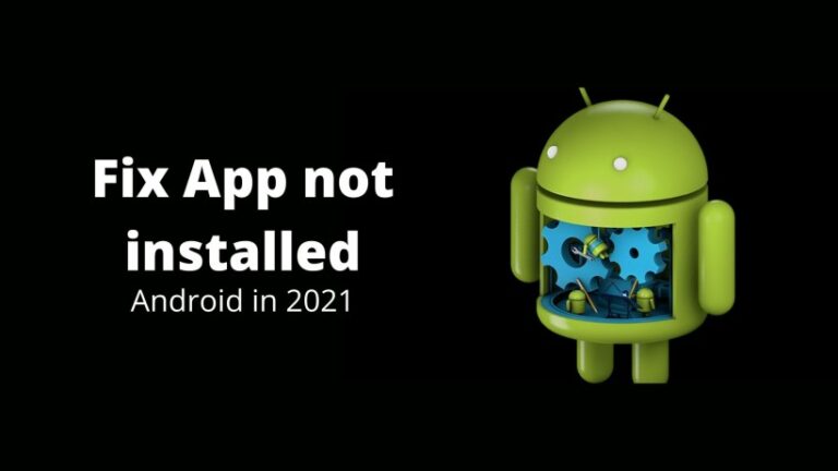 Fix App not installed android in 2021