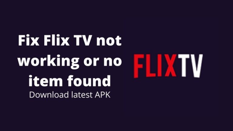 Fix Flix TV not working and download latest APK