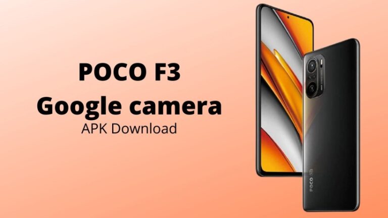 POCO F3 gcam apk ( Google camera) Download