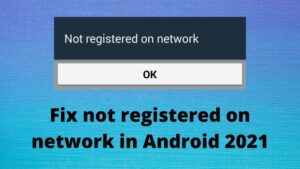 Fix not registered on network in Android 2021