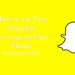 How to use two Snapchat accounts on one phone (Android & iOS)
