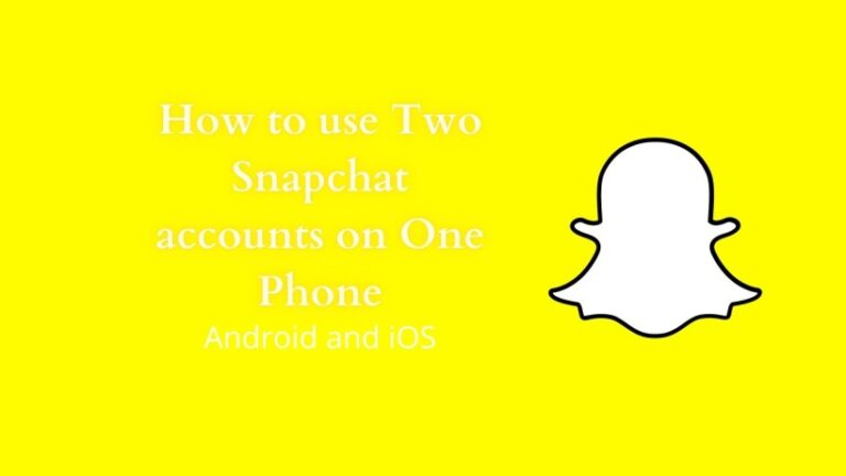 How to use two Snapchat accounts on one phone (Android & iOS)