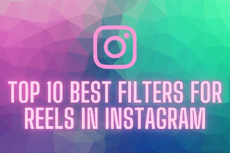 Best Filters for Reels
