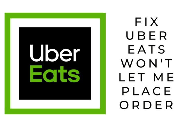 Fix Uber Eats won't let me place order