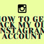 How to get back my old Instagram account
