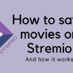 How to save movies on Stremio