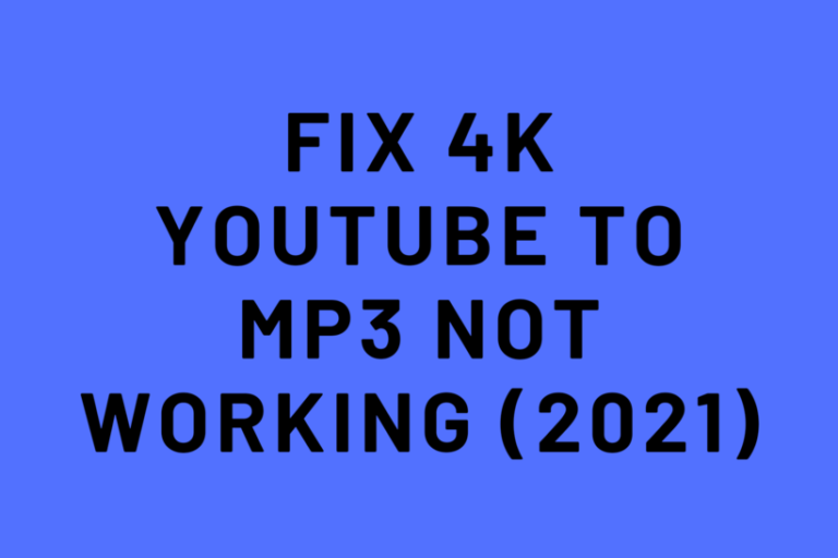 4k YouTube to MP3 not working