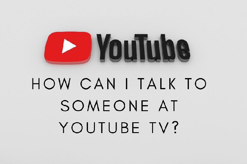 Talk to someone at YouTube TV