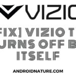 Fix Vizio TV Turns off by itself and won't turn back on