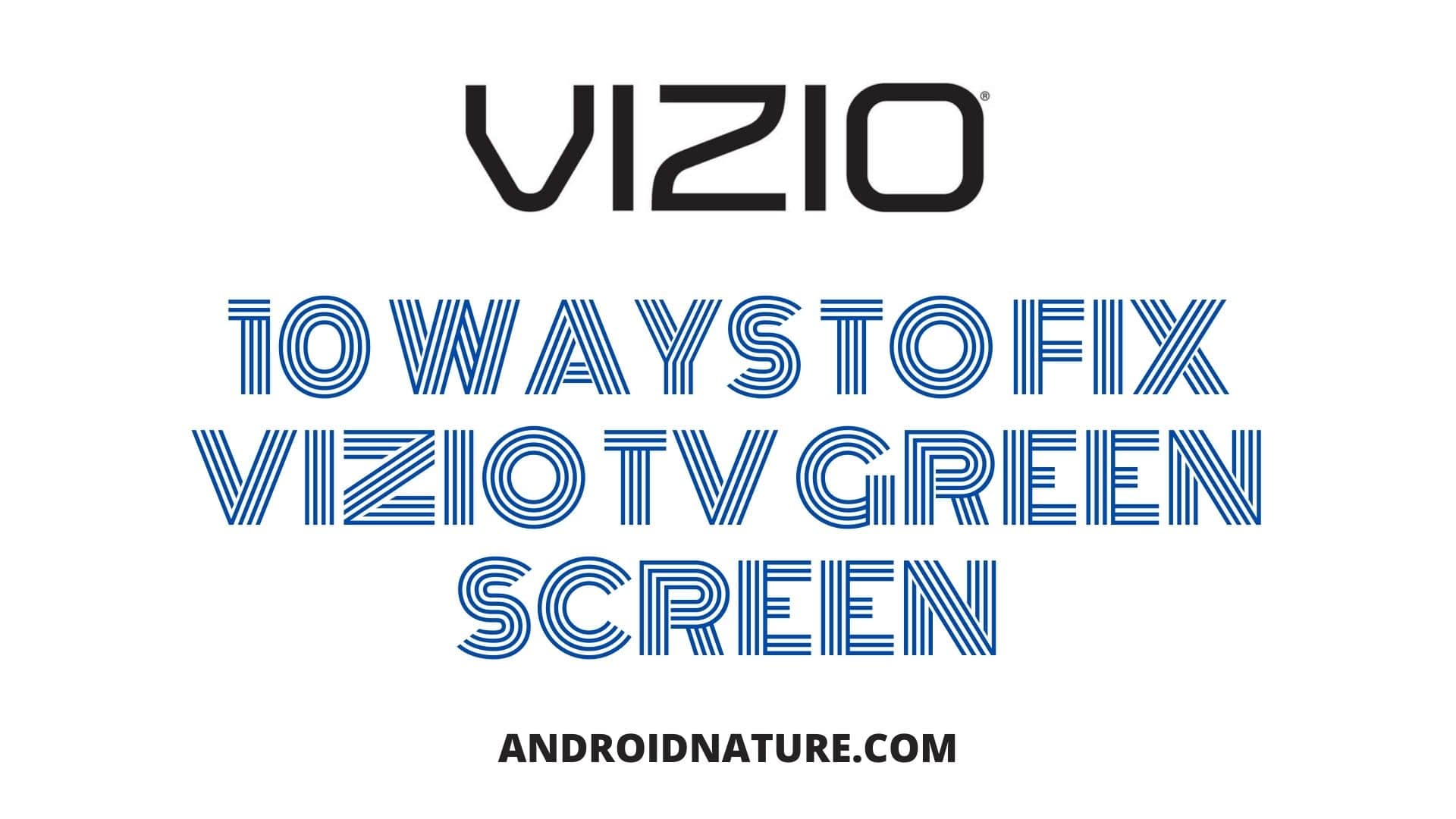 Fix Vizio TV green screen