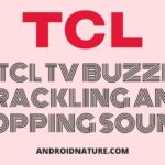 Fix TCL TV buzzing and crackling sounds