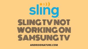 Sling TV not working on Samsung TV