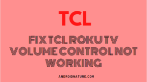 TCL Roku TV volume control not working