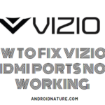 How to fix Vizio TV HDMI ports not working