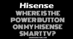 Hisense TV power button