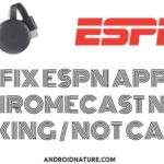 ESPN app Chromecast not working