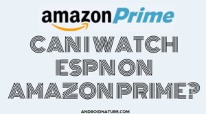 Watch ESPN on Amazon Prime