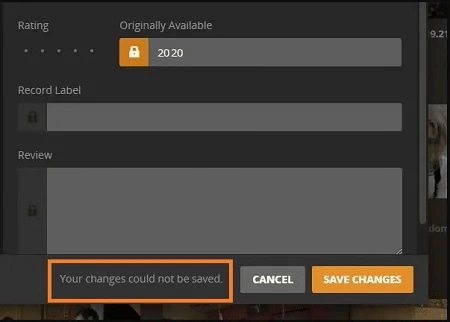 Plex 'Your Changes could not be Saved' error