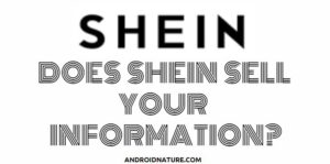 SHEIN sell your information