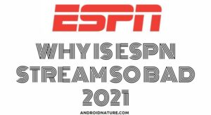 Why is ESPN stream so bad