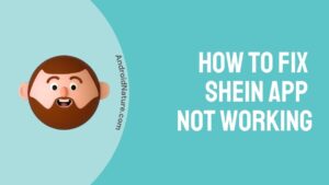 How to Fix SHEIN App Not Working