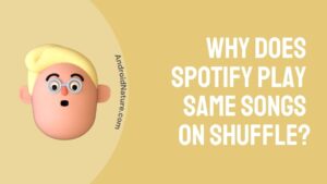 Why does Spotify play the same songs on shuffle?