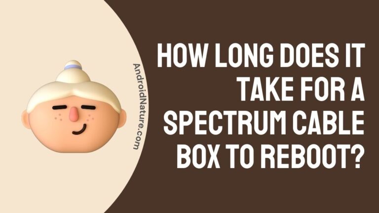 How long does it take for a Spectrum cable box to reboot?