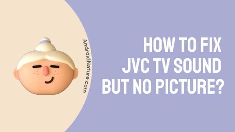 How to Fix JVC TV sound but no picture