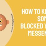 How to know if someone blocked you on Messenger without Messaging them?