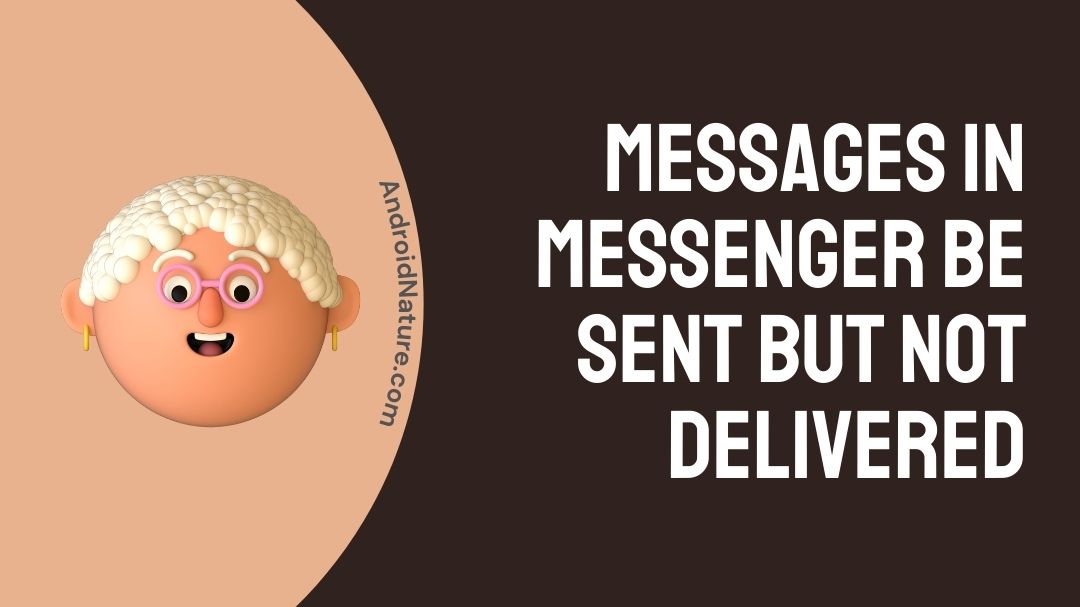 [Fixed] Why would messages in messenger be sent but not delivered ...