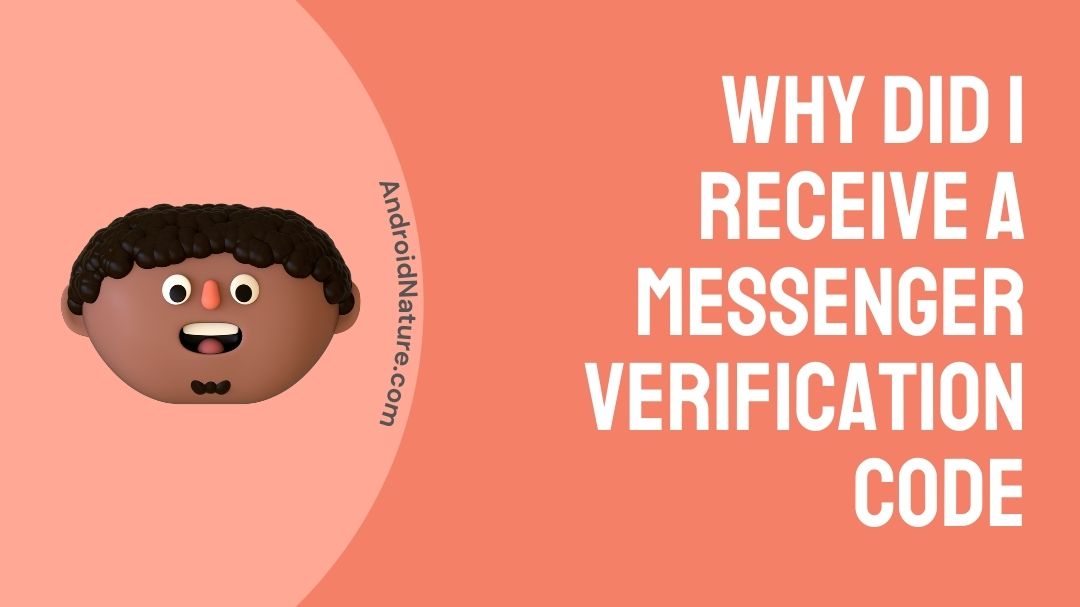 Why did I receive a messenger verification code