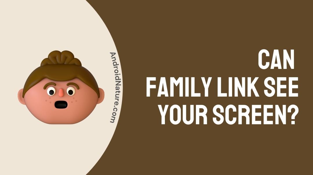 Can Family Link see your screen