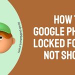 How to fix Google Photos locked folder not showing