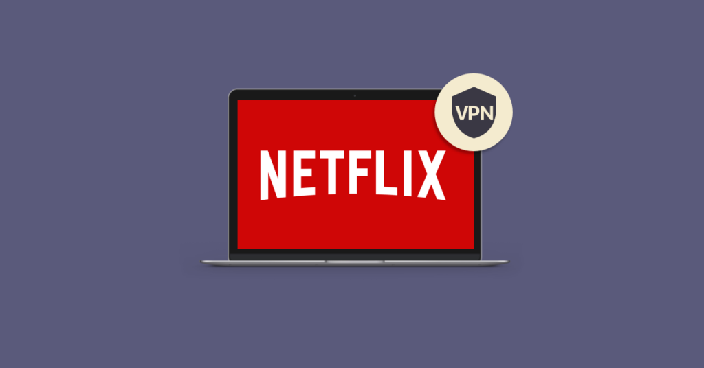 Netflix and VPN