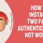 How to Fix Instagram two-factor authentication not working