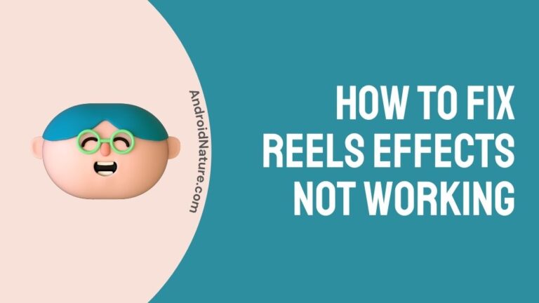 How to Fix Reels effects not working