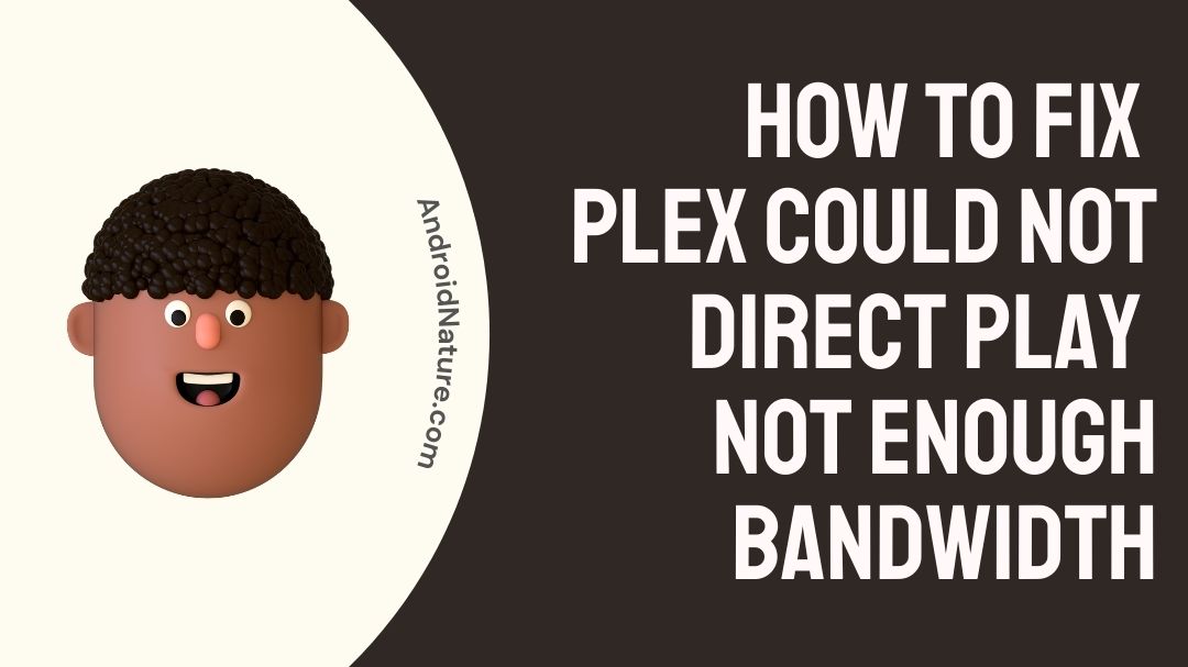 Fix Plex could not direct play not enough bandwidth