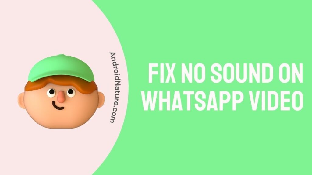 7-ways-fix-whatsapp-video-no-sound-2023-android-nature