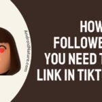 How many followers do you need to put link in TikTok bio