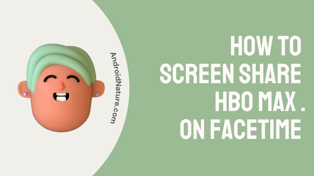 How to screen share HBO Max on FaceTime 